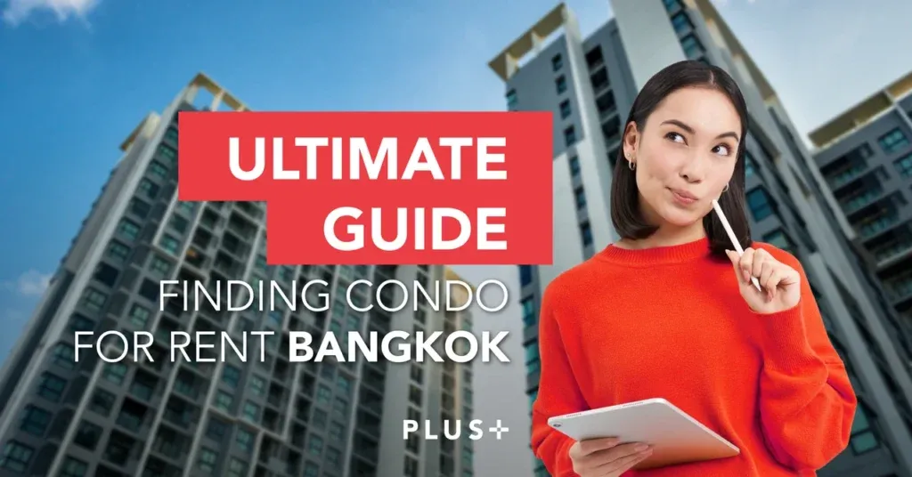 Ultimate Guide to Finding Your Perfect Condo for Rent in Bangkok